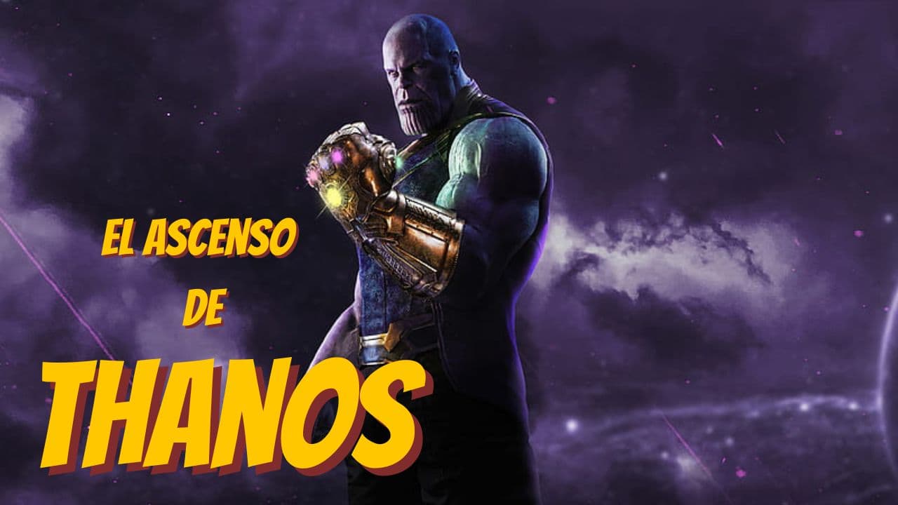 El ascenso de Thanos