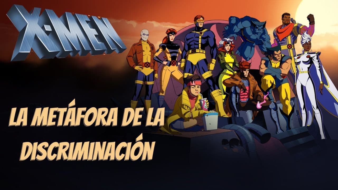 Los X-Men y la metáfora de la discriminación