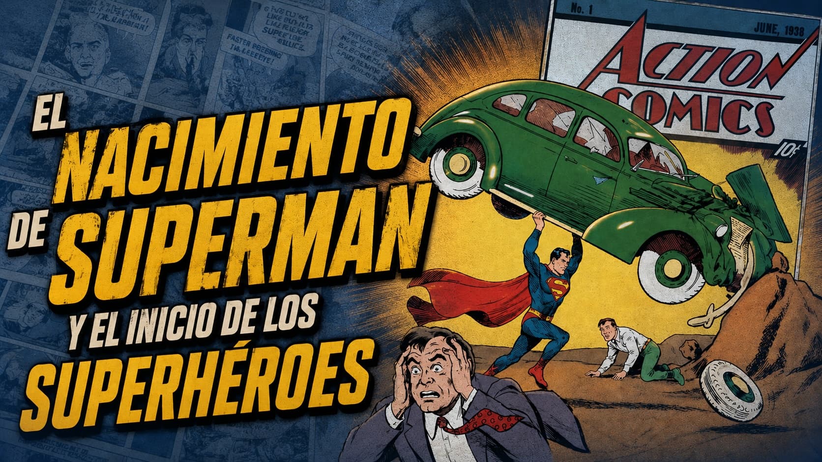 El nacimiento de Superman y el inicio de los superhéroes